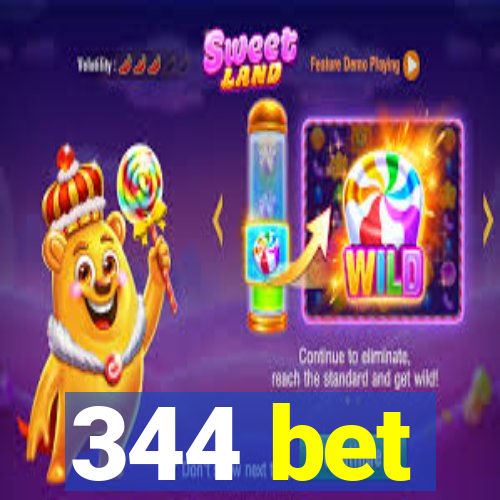 344 bet